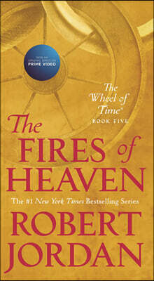 The Fires of Heaven: Book Five of 'The Wheel of Time'
