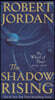 The Shadow Rising: Book Four of 'The Wheel of Time'