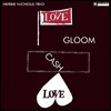 Herbie Nichols Trio (허비 니콜스 트리오) - Love, Gloom, Cash, Love [LP]