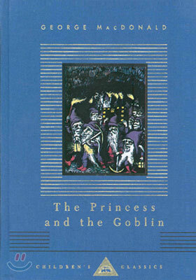 The Princess and the Goblin: Illustrated by Arthur Hughes