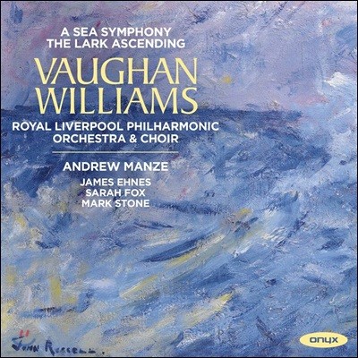 Andrew Manze 본 윌리엄스: 교향곡 4집 - 1번 '바다', '종달새의 비상' (Vaughan Williams: A Sea Symphony, The Lark Ascending)