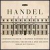 Adrian Butterfield 헨델: '챈도스' 테데움, '챈도스' 앤섬 8번 (Handel: Chandos Te Deum, Chandos Anthem No. 8)