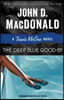 The Deep Blue Good-By: A Travis McGee Novel