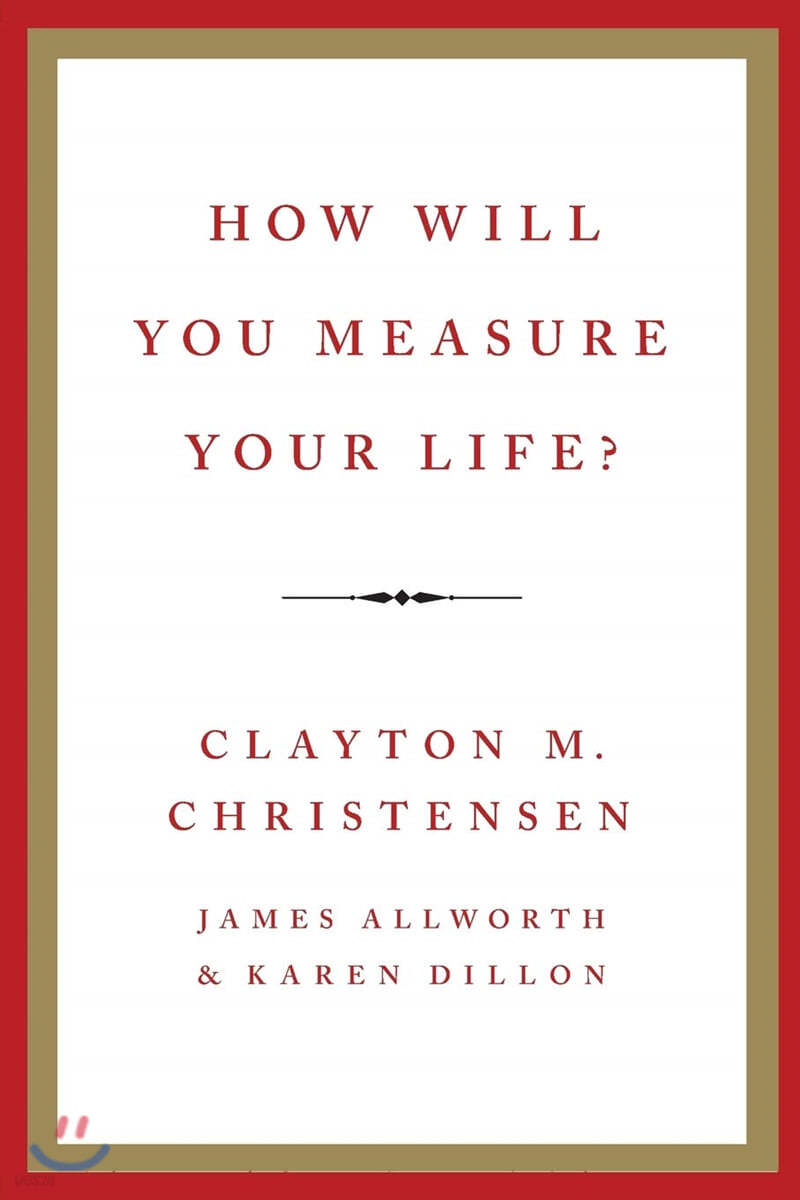 How Will You Measure Your Life?