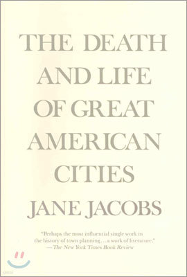 The Death and Life of Great American Cities