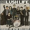 러쉬 라이프 (Lush Life) 1집 - Songs Of New Orleans