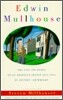 Edwin Mullhouse: The Life and Death of an American Writer 1943-1954 by Jeffrey Cartwright