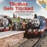 Thomas Gets Tricked and Other Stories