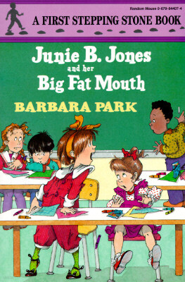 Junie B. Jones #3: Junie B. Jones and Her Big Fat Mouth