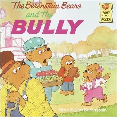 The Berenstain Bears and the Bully