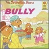 The Berenstain Bears and the Bully