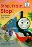 Stop, Train, Stop!: A Thomas the Tank Engine Story