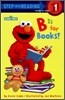 Step Into Reading 1 : B Is for Books!