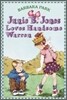 Junie B. Jones #7: Junie B. Jones Loves Handsome Warren