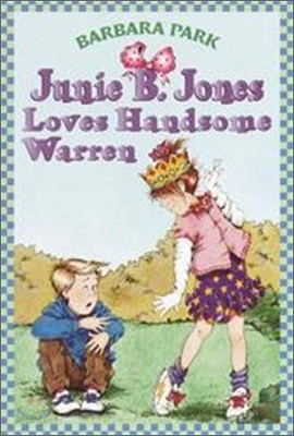 Junie B. Jones #7: Junie B. Jones Loves Handsome Warren