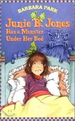 Junie B. Jones #8: Junie B. Jones Has a Monster Under Her Bed