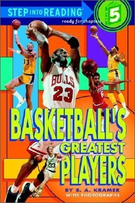 Step Into Reading 5 : Basketball&#39;s Greatest Players