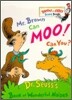 Mr. Brown Can Moo! Can You?: Dr. Seuss's Book of Wonderful Noises