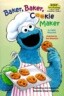 Baker, Baker, Cookie Maker