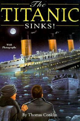 The Titanic Sinks! (Totally True Adventures): How the Unsinkable Ship Met with Shocking Disaster . . .