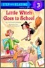 Little Witch Goes to School: A Little Witch Book
