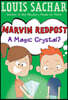 Marvin Redpost #8: A Magic Crystal?