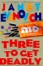 Three to Get Deadly: A Stephanie Plum Novel