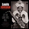 Louis Jordan (루이스 조던) - Let The Good Times Roll [2LP]