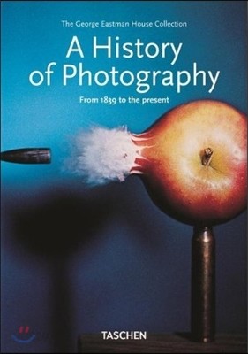 A History of Photography. from 1839 to the Present