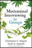 Motivational Interviewing in Groups