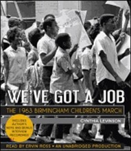 We've Got a Job