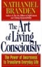 The Art of Living Consciously: The Power of Awareness to Transform Everyday Life