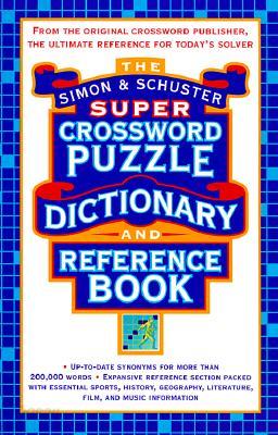 Simon &amp; Schuster Super Crossword Puzzle Dictionary and Reference Book