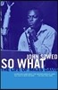 So What: The Life of Miles Davis