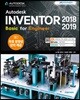 Autodesk INVENTOR 2018-2019 Basic for Engineer