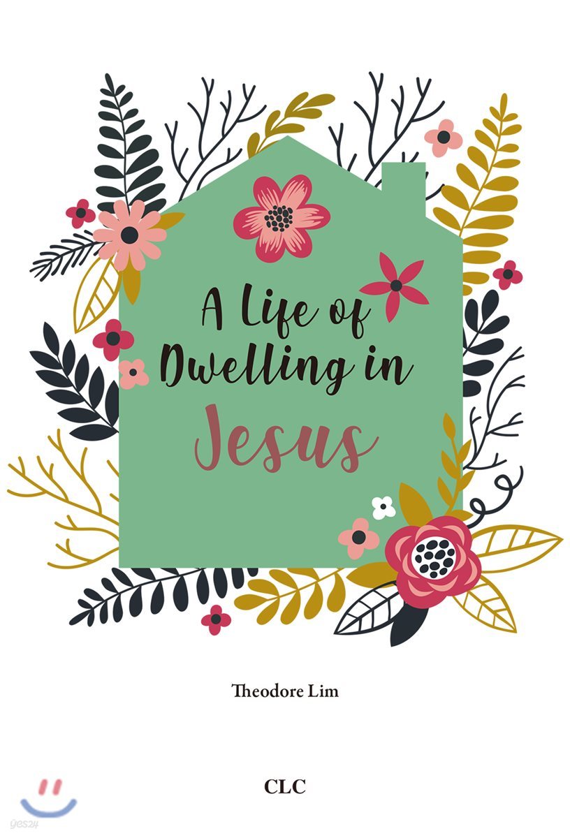 A Life of Dwelling in Jesus