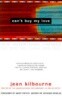 Can't Buy My Love: How Advertising Changes the Way We Think and Feel