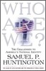 Who Are We: The Challenges to America's National Identity