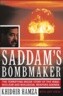 Saddam's Bombmaker: The Daring Escape of the Man Who Built Iraq's Secret Weapon