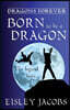 Dragons Forever - Born to be a Dragon