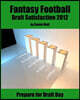 Fantasy Football Draft Satisfaction 2012: Prepare for Draft Day