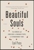 Beautiful Souls: The Courage and Conscience of Ordinary People in Extraordinary Times