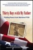 Thirty Days with My Father: Finding Peace from Wartime PTSD