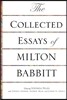 The Collected Essays of Milton Babbitt