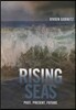 Rising Seas: Past, Present, Future