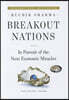 Breakout Nations: In Pursuit of the Next Economic Miracles