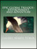 Epic Global Trilogy Environment and Adventure: Environment and Adventure