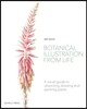 Botanical Illustration from Life: A Visual Guide to Observing, Drawing and Painting Plants