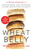 Wheat Belly (Revised and Expanded Edition): Lose the Wheat, Lose the Weight, and Find Your Path Back to Health