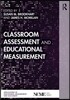Classroom Assessment and Educational Measurement
